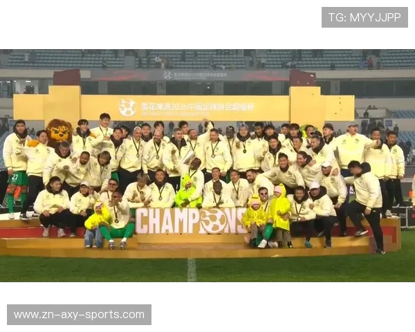 上港与国安超级杯巅峰对决谁将捧起荣耀奖杯